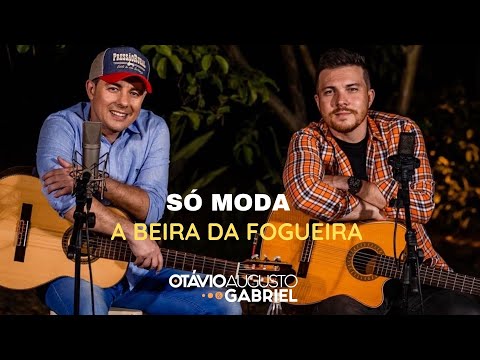 OTÁVIO AUGUSTO E GABRIEL - ACÚSTICO- A BEIRA DA FOGUEIRA
