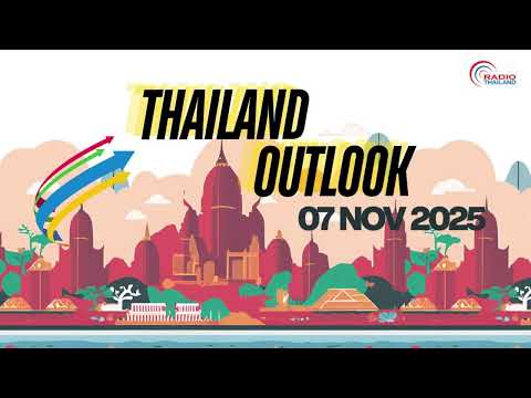 Thailand Outlook - [Fri 7 November 2025]