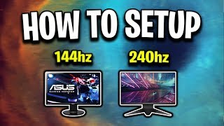 How To Setup Your NEW 144hz or 240hz Monitor!