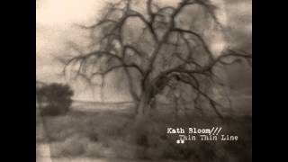 Kath Bloom - Thin Thin Line