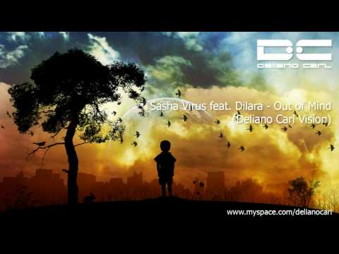 Sasha Virus feat. Dilara - Out of Mind (Deliano Carl Vision)