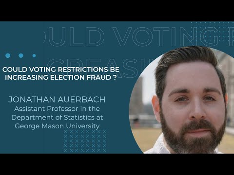 Jonathan Auerbach: Could voting restrictions be increasing election fraud?