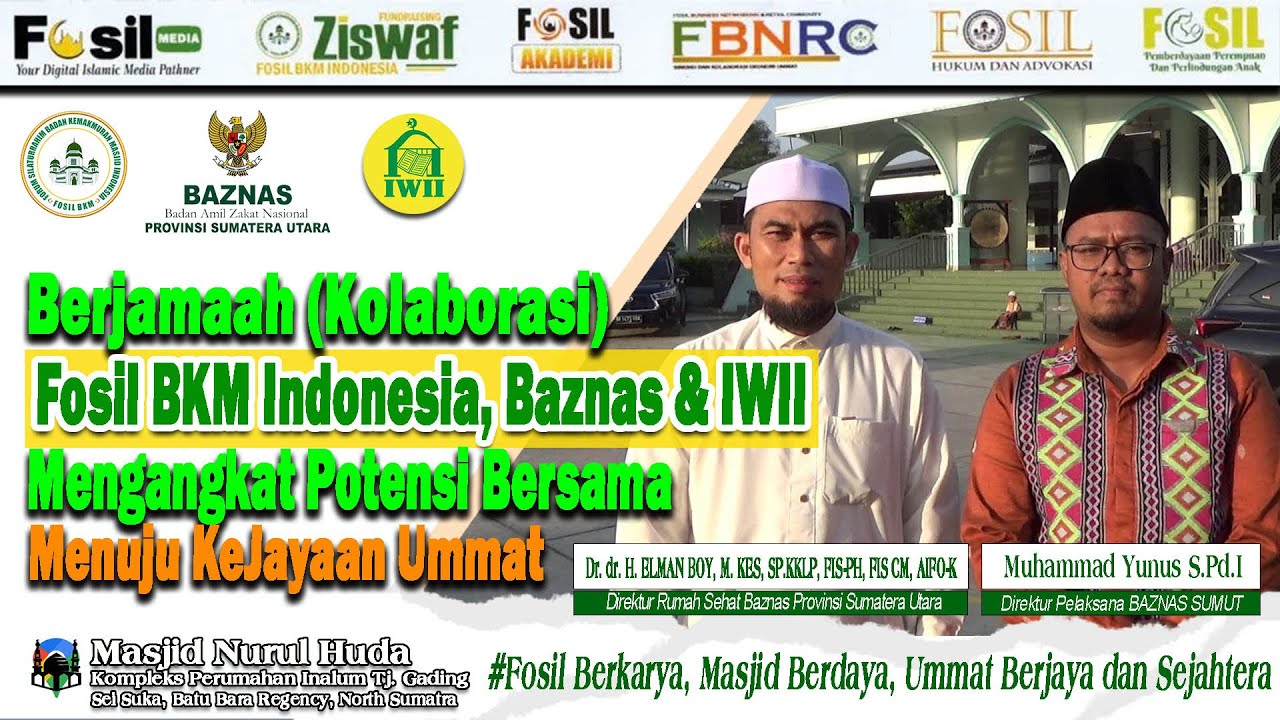 #Eps 3 : Berjamaah (Kolaborasi) Fosil BKMI, #baznas & IWII Mengangkat Potensi Bersama