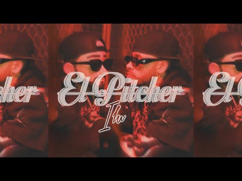El Pitcher - ILU (Official Video)