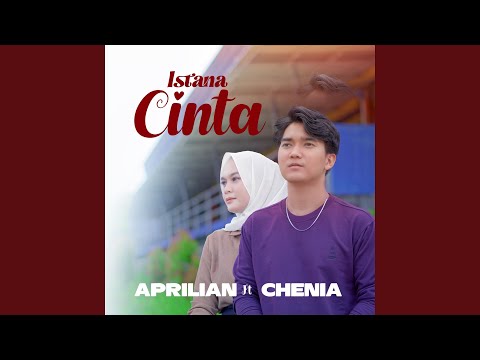 Istana Cinta (feat. Chenia)