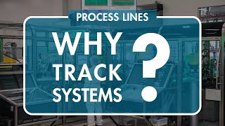 The Process Line – Why Driven Track Systems Should Be Its Core