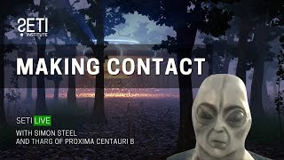 Making Contact with Tharg of Proxima Centauri B (SETI Live)