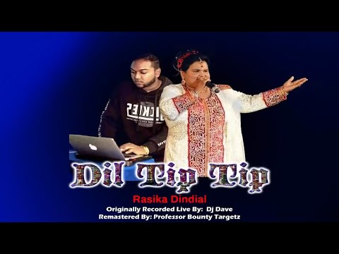 Rasika Dindial - Dil Tip Tip [Live Remastered] (2019 Traditional Chutney)