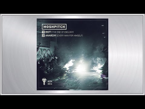 Moshpitch - Riot! (The End Of Idiology)