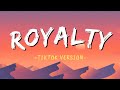 Royalty - Tiktok Version (speed up)