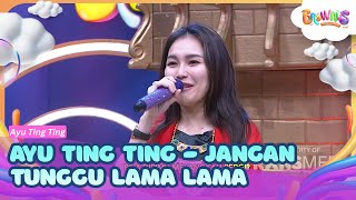 Download lagu Ayu Ting Ting - Jangan Tunggu Lama Lama mp3