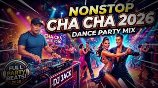 Download lagu Nonstop Cha Cha 2026(Dance Party Mix)DJ Jack mp3