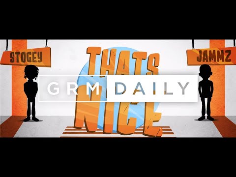 Stogey ft. Jammz - Thats Nice [Music Video] | GRM Daily