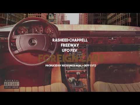 Rasheed Chappell x Freeway x UFO Fev - Foreign Cars (Official Video)