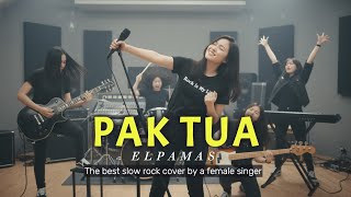 Download lagu ELPAMAS - PAK TUA | Slow Rock with Heavy Metal Version | Best Female Cover mp3