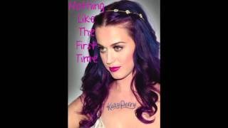 Nothing Like the First Time- Katy Perry (+ download)