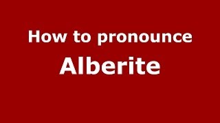 How to pronounce Alberite