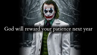 God will reward your patience from their torment next year (Be patient)- Joker Speech