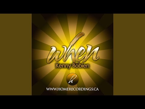 When (ft kenny bobien)