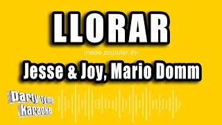Jesse &amp; Joy, Mario Domm - Llorar (Versión Karaoke)