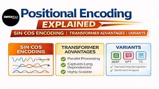 Positional Encoding Explained - Sin, Cos, Encoding, Transformer - Advantages | Variants