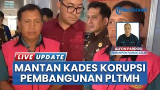 Kejari Landak Resmi Tetapkan Mantan Kades Merayuh Jadi Tersangka Korupsi Proyek PLTMH 2016-2021