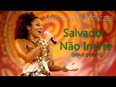 Salvador Não Inerte - Margareth Menezes (DVD Brasileira)