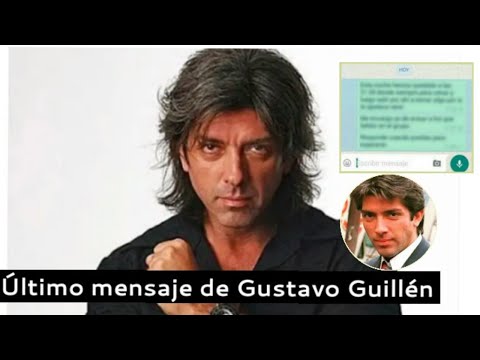 El último mensaje que envió Gustavo Guillén a su familia y amigos, desde el hospital