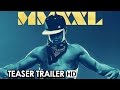 Magic Mike XXL Official Teaser Trailer #1 (2015.