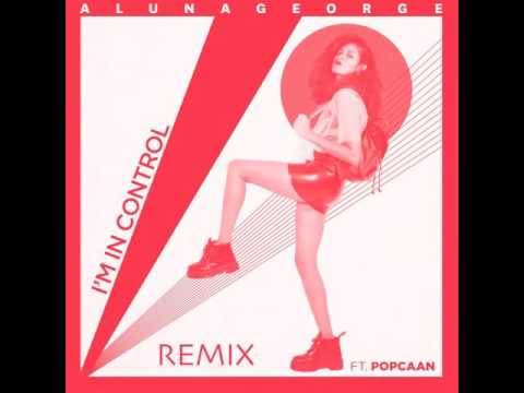 Aluna George - I'm In Control, ft Popcaan - remix by DA-X