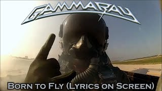 Gamma Ray - Born to Fly (Lyrics on Screen)