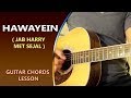 Hawayein - Jab Harry Met Sejal  || Guitar Chords Lesson || Arijit Singh || Musical Guruji