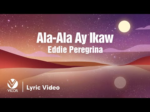 Ala-Ala Ay Ikaw - Eddie Peregrina