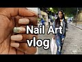 A Good Nail Art Day ️My Day Vlog