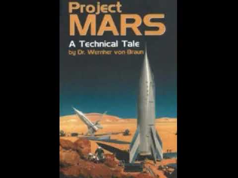 Project Mars: A Technical Tale by Wernher von Braun 1 of 2