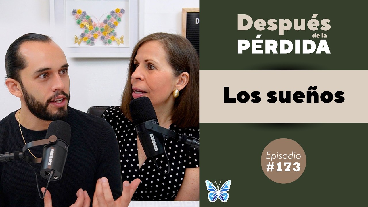 173) Los sueños  - Después de la pérdida