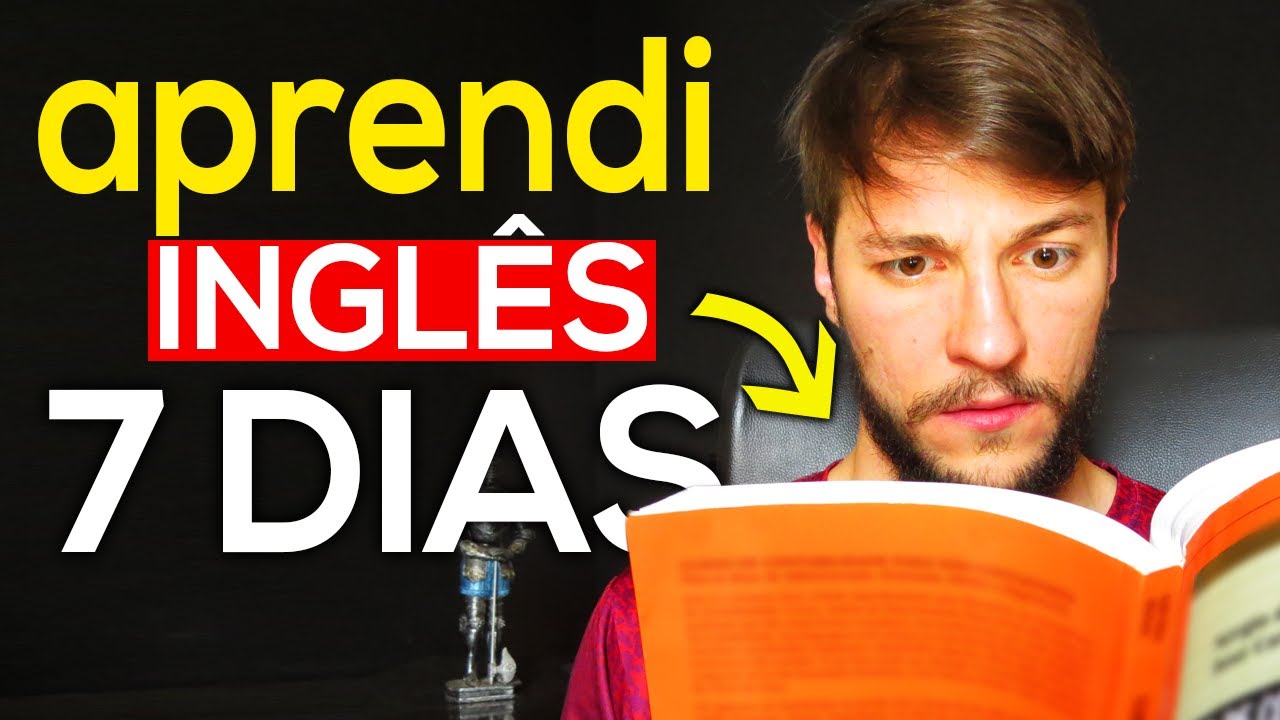 Como Aprender Inglês em 7 Dias - Aula COMPLETA GRÁTIS | 6 Passos Comprovados