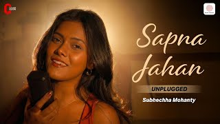 Download lagu Sapna Jahan (Unplugged) Cover Culture | Subhechha Mohanty | Ajay-Atul mp3