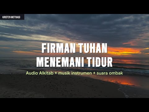 Firman Tuhan Menemani Tidur -  Audio Alkitab Menguatkan (Musik Instrument)