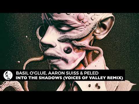 Basil O'Glue, Aaron Suiss & Peled - Into The Shadows (Voices Of Valley Remix) [Steyoyoke]