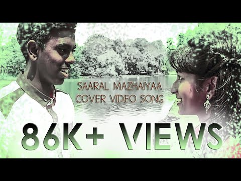 Saaral Mazhaiyaa - Official Cover Video Song - 2018  | Canisius | Ravindran | Logendra |