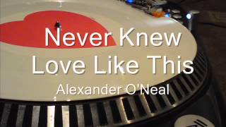 Never Knew Love Like This   Alexander O&#39;Neal