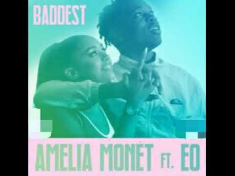 Baddest Amelia Monet ft. EO