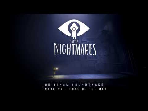 Little Nightmares - PS4/XB1/PC - OST Soundtrack 1 'Lure Of The Maw'