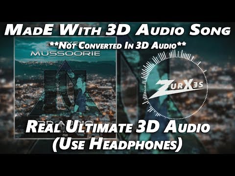 MADE With 3D Audio | Zurxes - Mussoorie 3D Audio | Teen D | Real 3D Audio | Doon Records