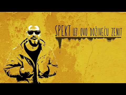 Spekt - Uz ovo doživeću zenit