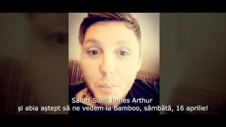 James Arthur  Bamboo Bucharest on Saturday April 16th