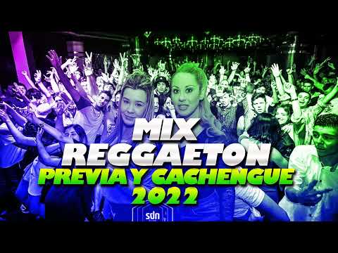 MIX LO NUEVO 2022 / PREVIA Y CACHENGUE - MUSICA DE MODA - Ronald Dj