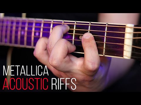 Top 10 Metallica Acoustic Riffs