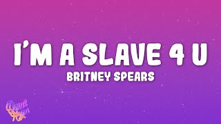 Britney Spears - I&#39;m A Slave 4 U